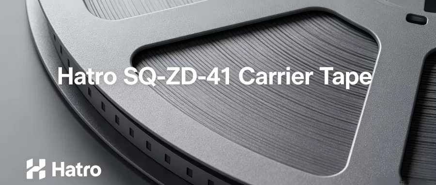 Hatro SQ-ZD-41 Carrier Tape | Prec
